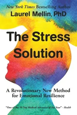 Laurel Mellin - The Stress Solution: A Revolutionary New Method for Emotional Resilience, Häftad. Tillgänglighet: Lägg i varukorg