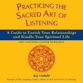 Practicing the Sacred Art of Listening