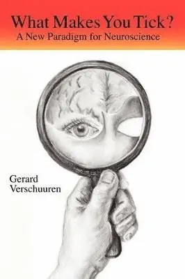 G M N Verschuuren, Gerard M Verschuuren - What Makes You Tick?, Häftad. Tillgänglighet: Lägg i varukorg