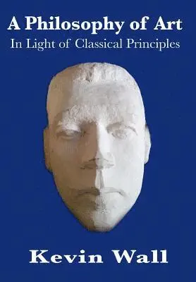 Kevin Albert Wall - Philosophy of Art, Inbunden. Tillgänglighet: Lägg i varukorg