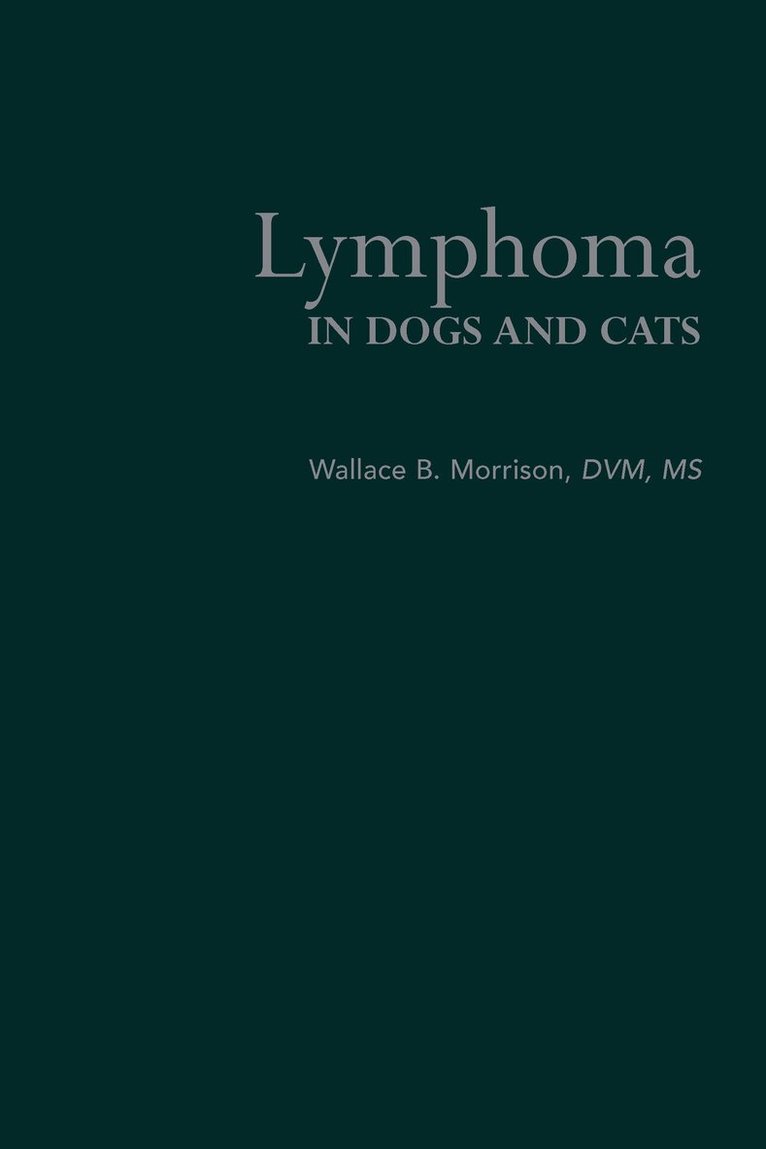 Wallace B. Morrison - Lymphoma in Dogs and Cats, Häftad
