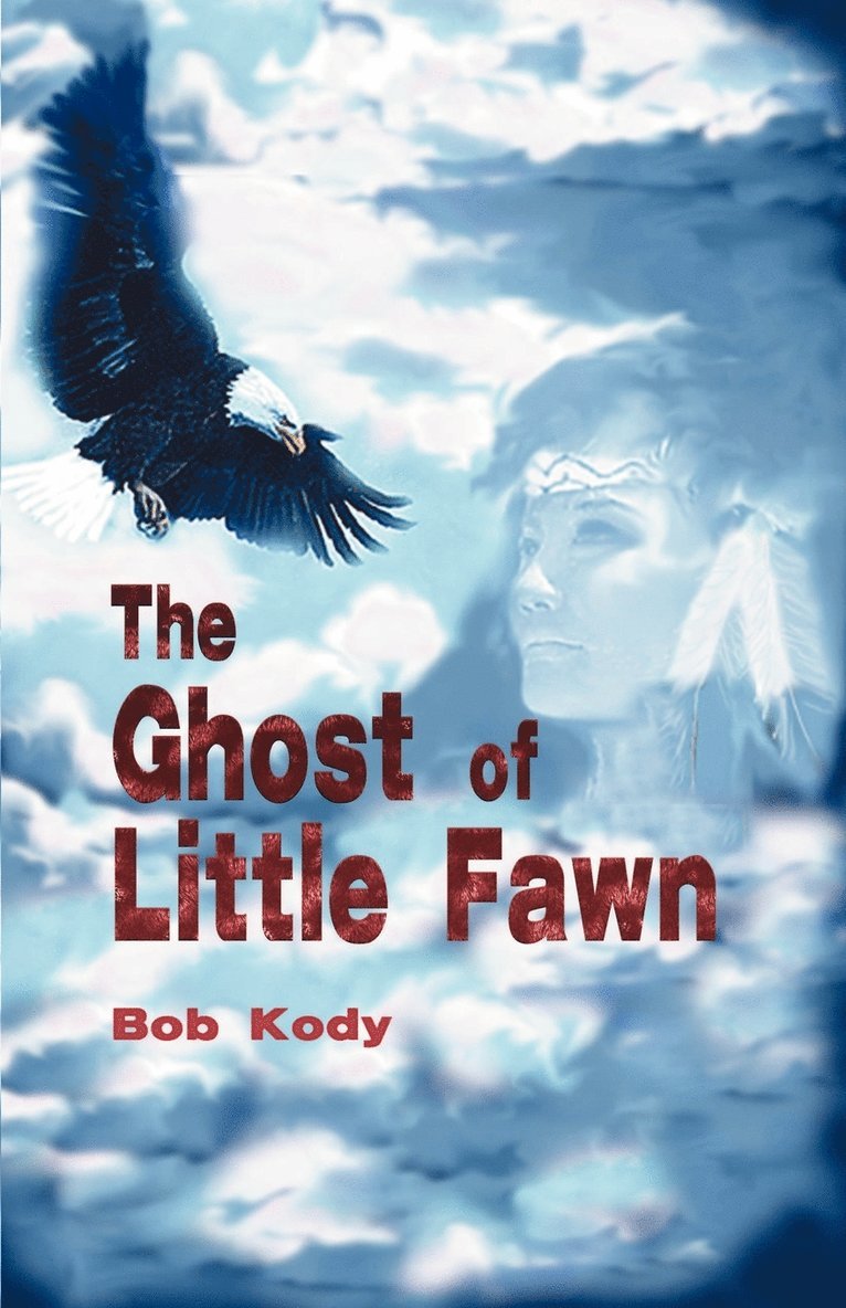 Bob Kody - The Ghost of Little Fawn: A Time-Travel Western Mystery, Häftad. Tillgänglighet: Lägg i varukorg