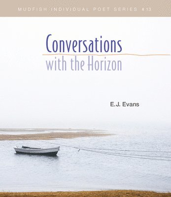 Ej Evans - Conversations with the Horizon, Häftad