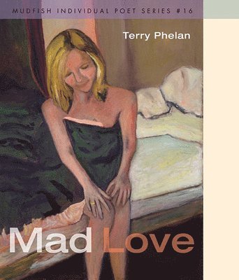 Terry Phelan - Mad Love, Häftad