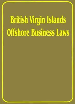 International Law & Taxation Publishers - British Virgin Islands Offshore Business Laws, Häftad. Tillgänglighet: Lägg i varukorg