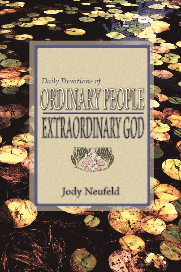 Jody Neufeld - Daily Devotions of Ordinary People - Extraordinary God, Häftad. Tillgänglighet: Lägg i varukorg
