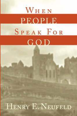 Henry E Neufeld - When People Speak for God, Häftad. Tillgänglighet: Lägg i varukorg