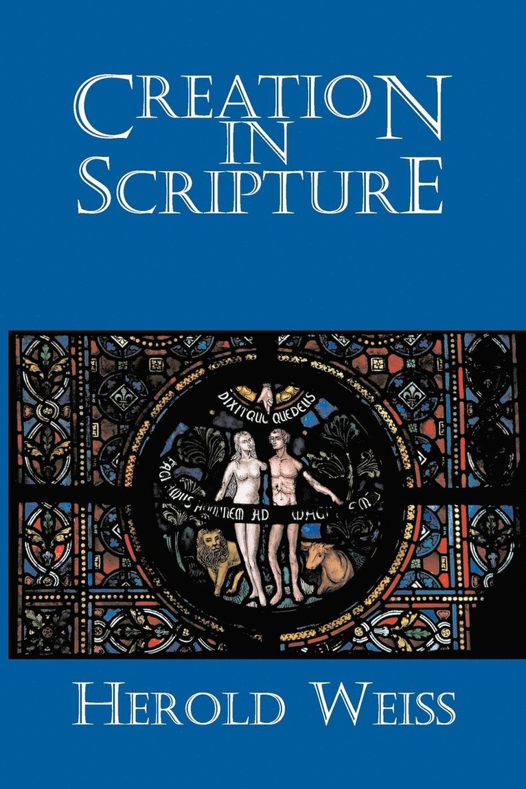 Herold Weiss - Creation in Scripture, Häftad