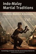 Indo-Malay Martial Traditions Vol. 1