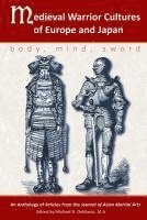 Wiley Pieter, John Michael Greer, Matthew Galas - Medieval Warrior Cultures of Europe and Japan, Häftad