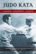 Judo Kata: Practice, Competition, Purpose