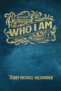 Who I Am: Reborn and Certified in Christ