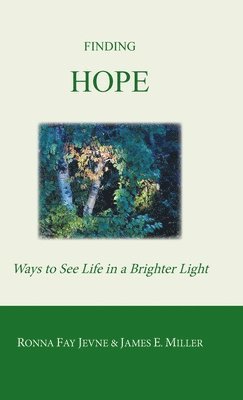 Ronna Fay Jevne, James E Miller, Harold Martin - Finding Hope, Inbunden
