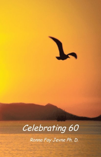 Ronna Fay Jevne - Celebrating 60, E-bok