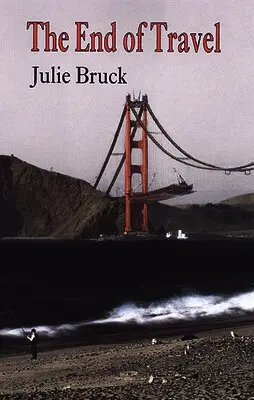 Julie Bruck - End of Travel, Häftad. Tillgänglighet: Tillfälligt slut