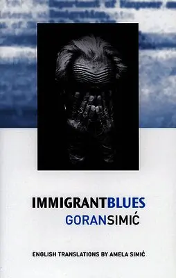 Goran Simic - Immigrant Blues, Häftad. Tillgänglighet: Tillfälligt slut