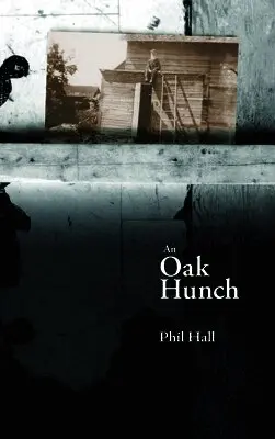 Phil Hall - Oak Hunch, Häftad. Tillgänglighet: Tillfälligt slut