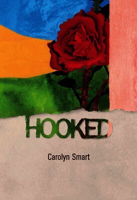 Carolyn Smart - Hooked, Häftad. Tillgänglighet: Tillfälligt slut