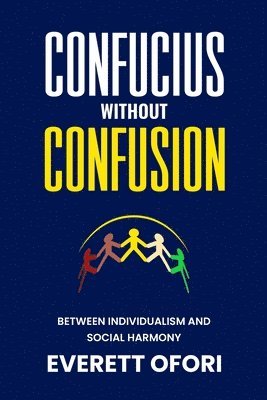 Everett Ofori - Confucius without Confusion, Häftad