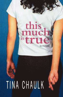 Tina Chaulk - This Much Is True, Häftad