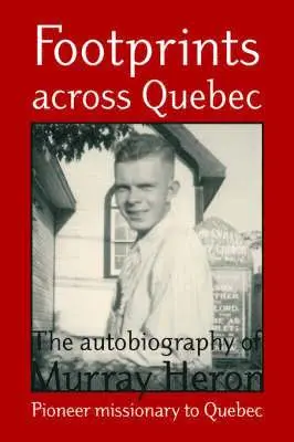 Murray Heron - Footprints Across Quebec, Häftad. Tillgänglighet: Lägg i varukorg