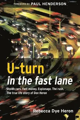 Rebecca Dye Heron - U-turn in the fast lane, Häftad. Tillgänglighet: Lägg i varukorg