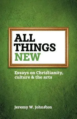 Jeremy W Johnston - All things new, Häftad. Tillgänglighet: Lägg i varukorg