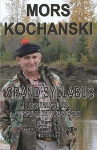 Grand Syllabus: Instructor Trainee Program av Mors Kochanski