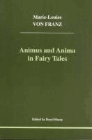 Marie-Louise Von Franz - Animus and Anima in Fairy Tales, Häftad