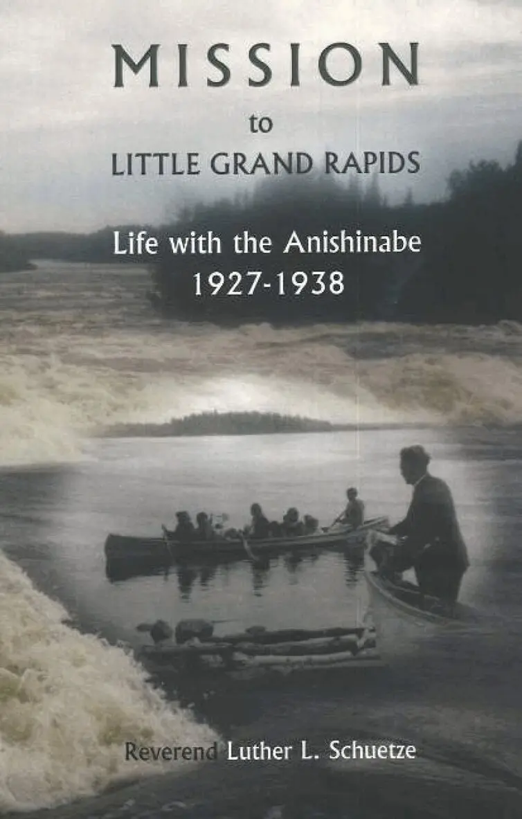 Luther L Schuetze - Mission to Little Grand Rapids, Häftad. Tillgänglighet: Lägg i varukorg