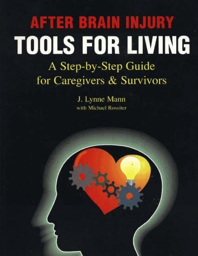 After Brain Injury -- Tools for Living