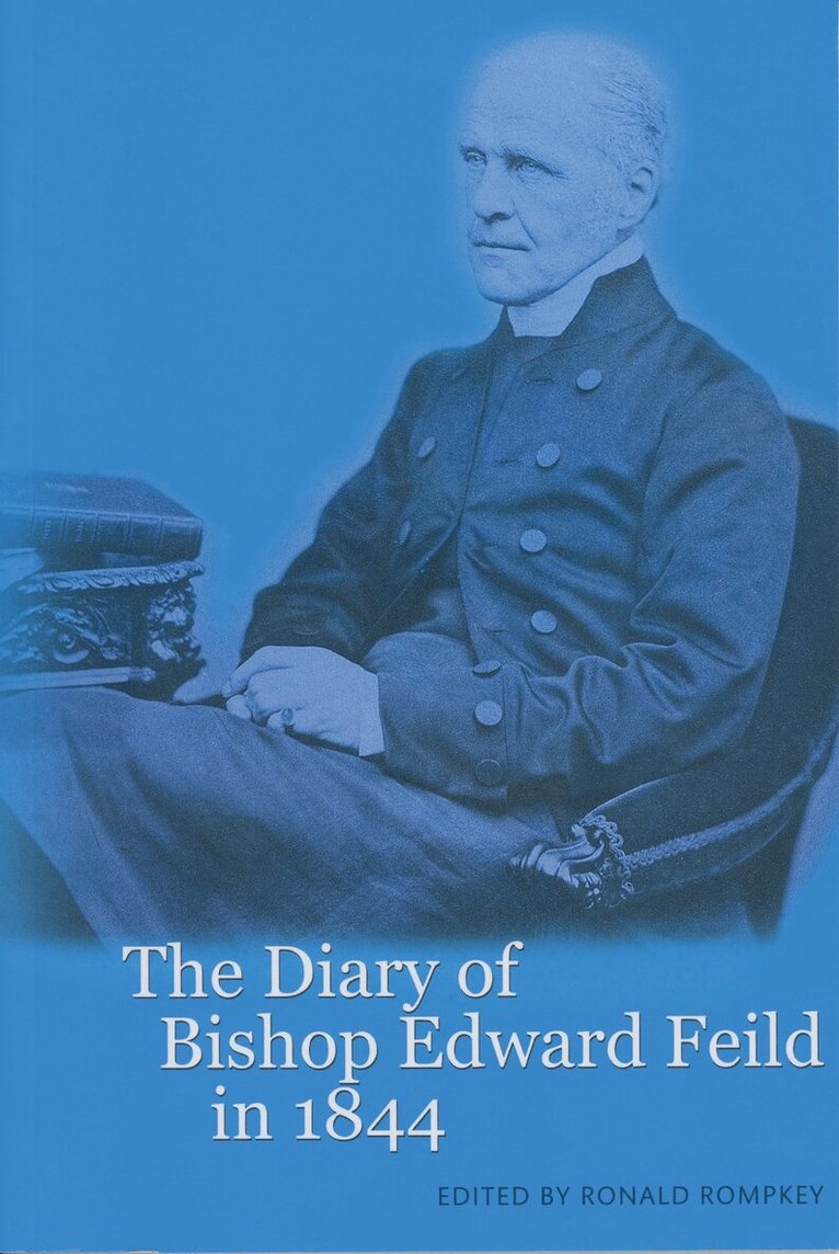Ronald Rompkey - Diary of Bishop Edward Feild in 1844, Häftad