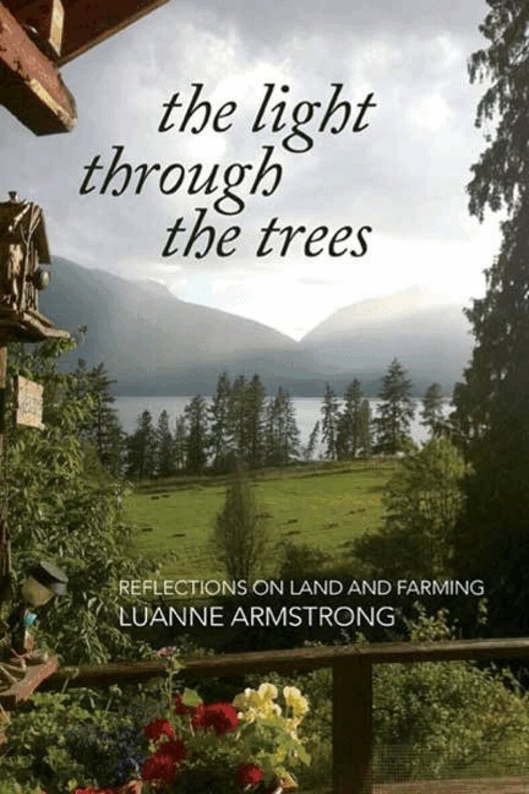 Luanne Armstrong - Light Through the Trees, Häftad