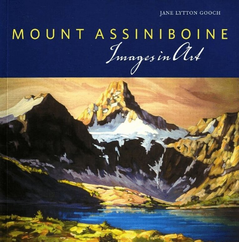 Jane Lytton Gooch - Mount Assiniboine, Häftad