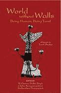 R. Cheran, Dalbir Singh - World Without Walls: Being Human, Being Tamil, Häftad