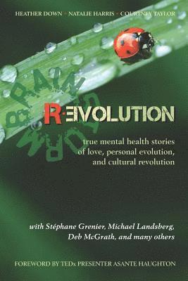 Natalie Harris, Courtney Taylor - Brainstorm Revolution: True Mental Health Stories of Love, Personal Evolution, and Cultural Revolution, Häftad