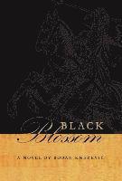Boban Knezevic - Black Blossom, Inbunden