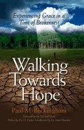 Walking Towards Hope: Experiencing Grace in a Time of Brokenness