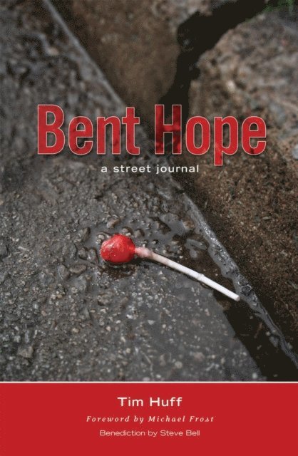 Tim J Huff - Bent Hope, E-bok