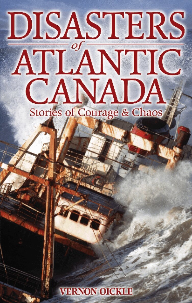 Vernon Oickle - Disasters of Atlantic Canada, Häftad