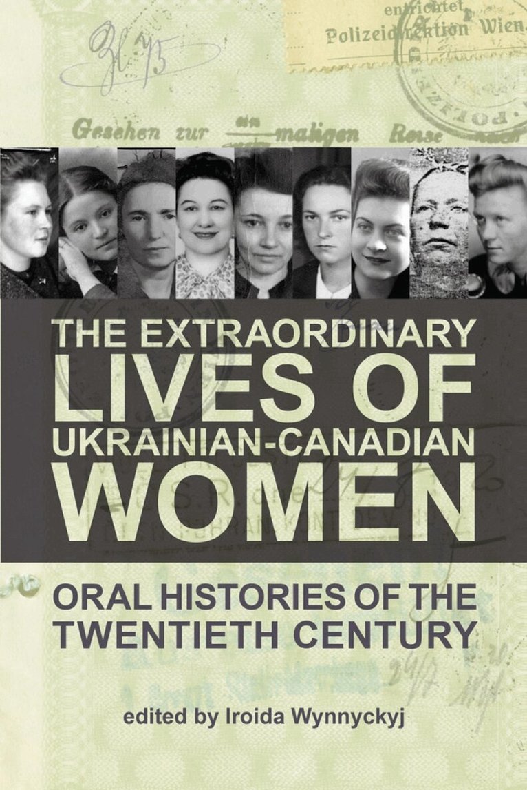Iroida Wynnyckyj - Extraordinary Lives of Ukrainian-Canadian Women, Häftad