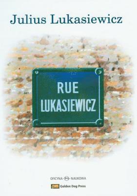 Julius Lukasiewicz - Rue Lukasiewicz : Glimpses of a Life, Inbunden. Tillgänglighet: Tillfälligt slut