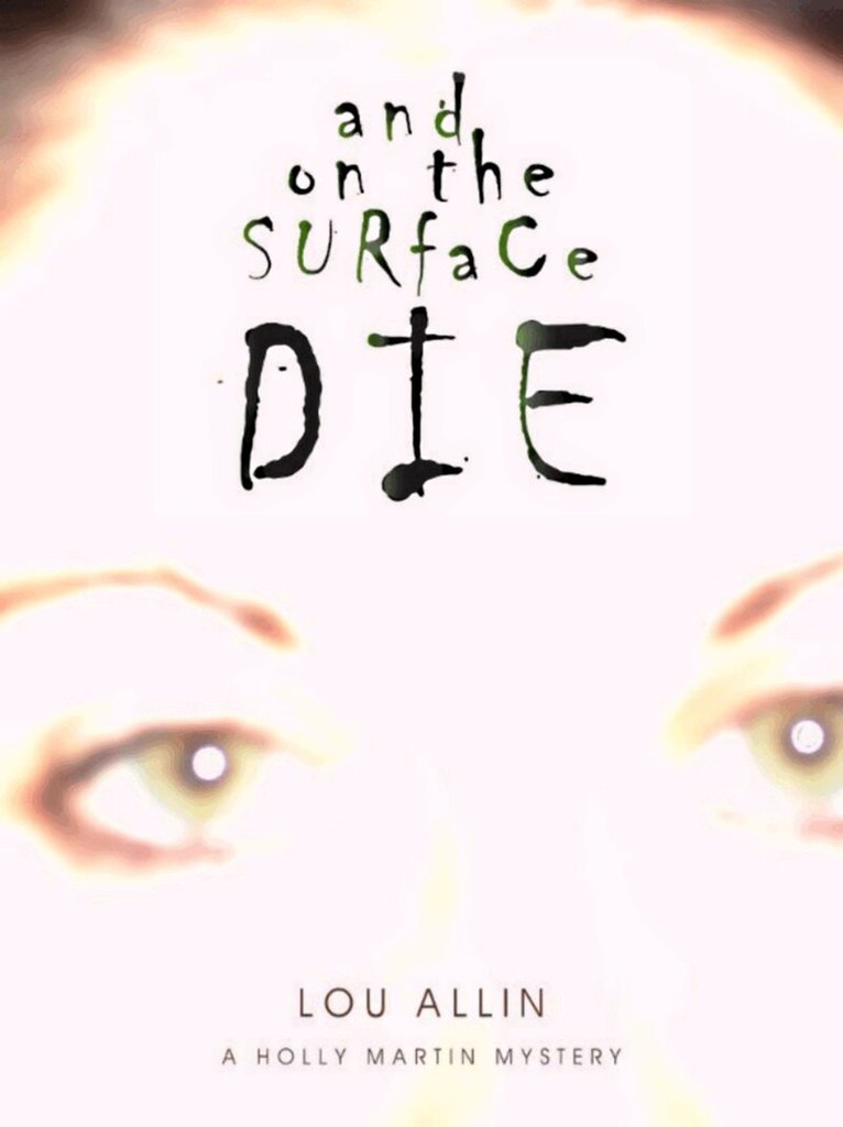 Lou Allin - And on the Surface Die, Häftad