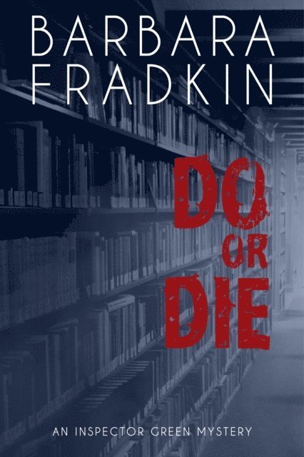 Barbara Fradkin - Do or Die, E-bok