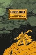 Louis Riel - a Comic-Strip Biography