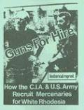 Guns for Hire: How the C.I.A & U.S. Army Recruit Mercenaries for White Rhodesia
