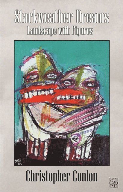 Christopher Conlon - Starkweather Dreams, E-bok
