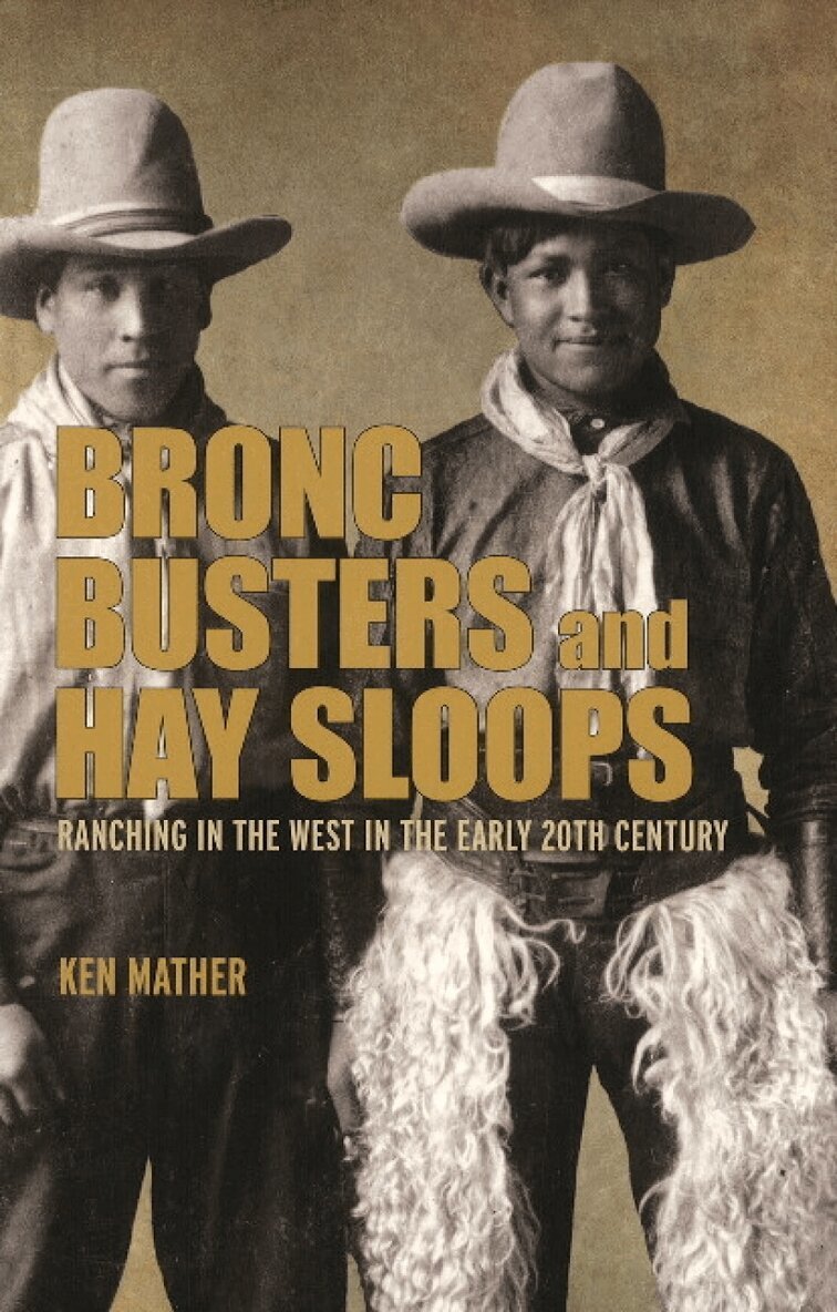 Ken Mather - Bronc Busters and Hay Sloops, Häftad