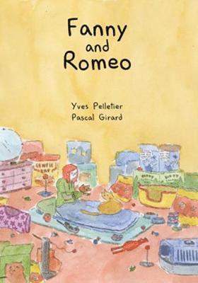 Yves Pelletier - Fanny & Romeo, Inbunden