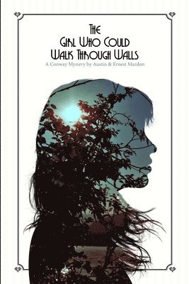 Austin Mardon, Ernest G Mardon - Girl Who Could Walk Through Walls, Häftad